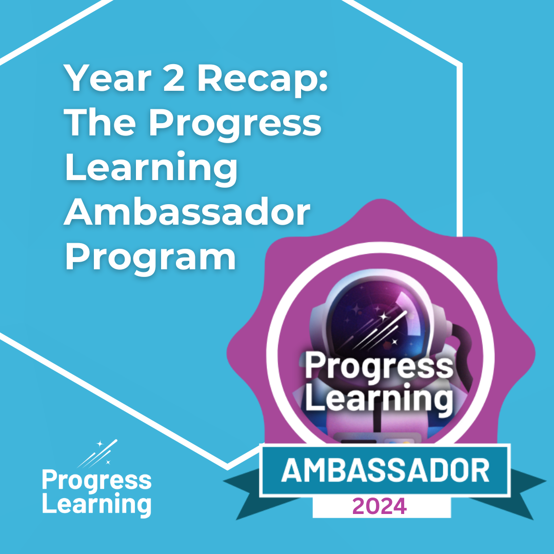 Featured Image for Year 2 Recap: The Progress Learning Ambassador Program