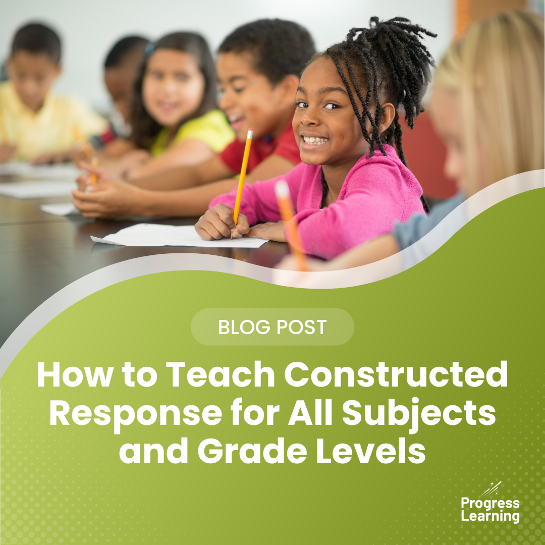 How to Teach Constructed Response for All Subjects and Grade Levels