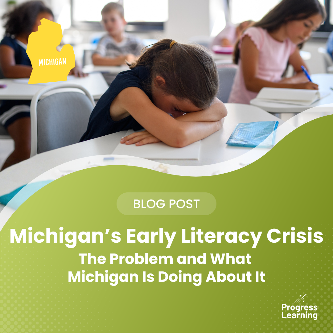 Michigan’s Early Literacy Crisis: The Problem and What Michigan Is Doing About It