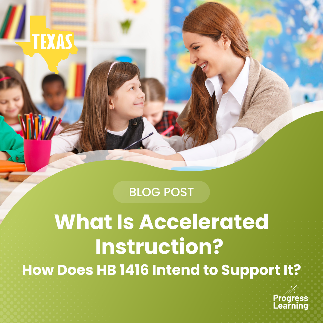 What Is Accelerated Instruction? How Does HB 1416 Intend to Support It?