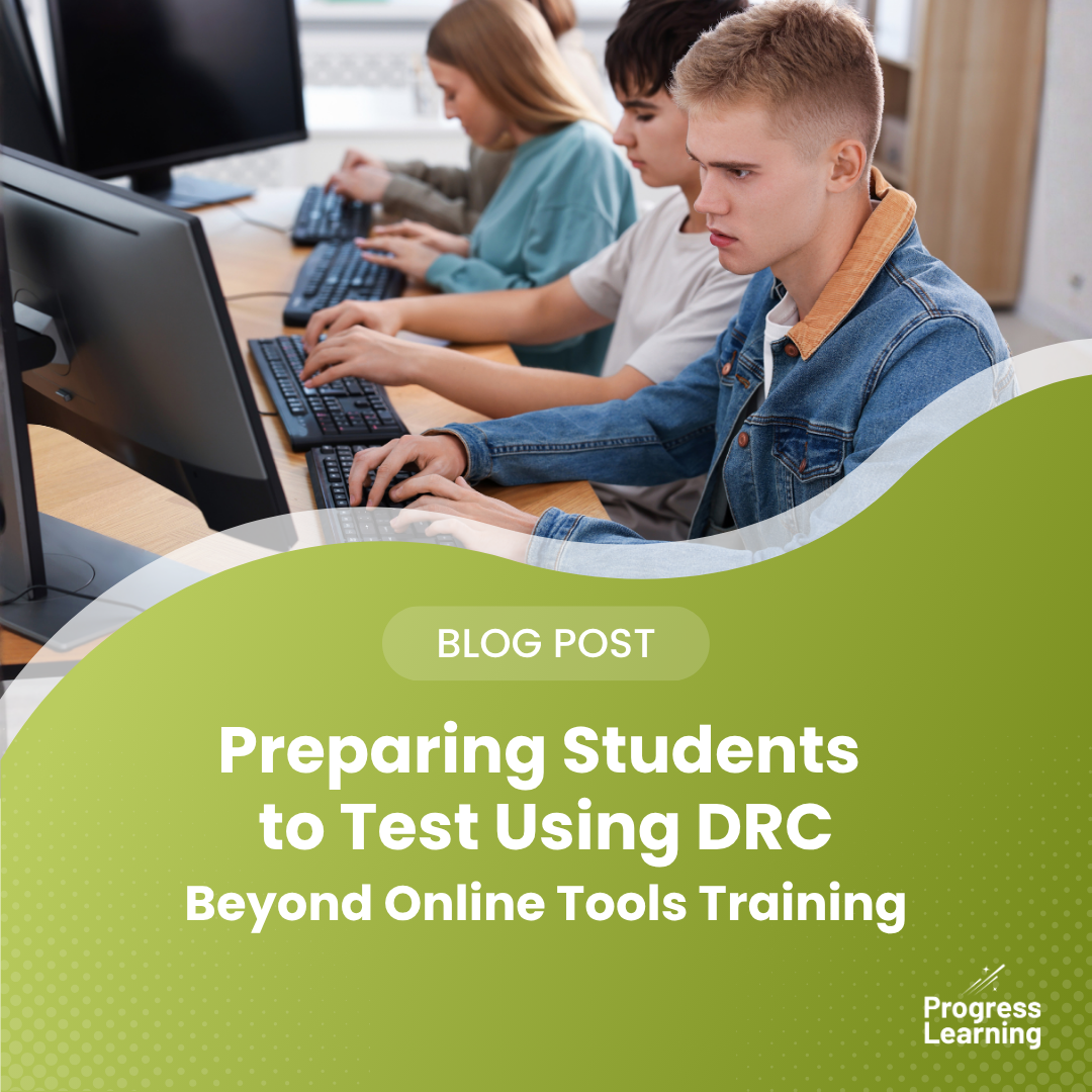Preparing Students to Test Using DRC: Beyond Online Tools Training