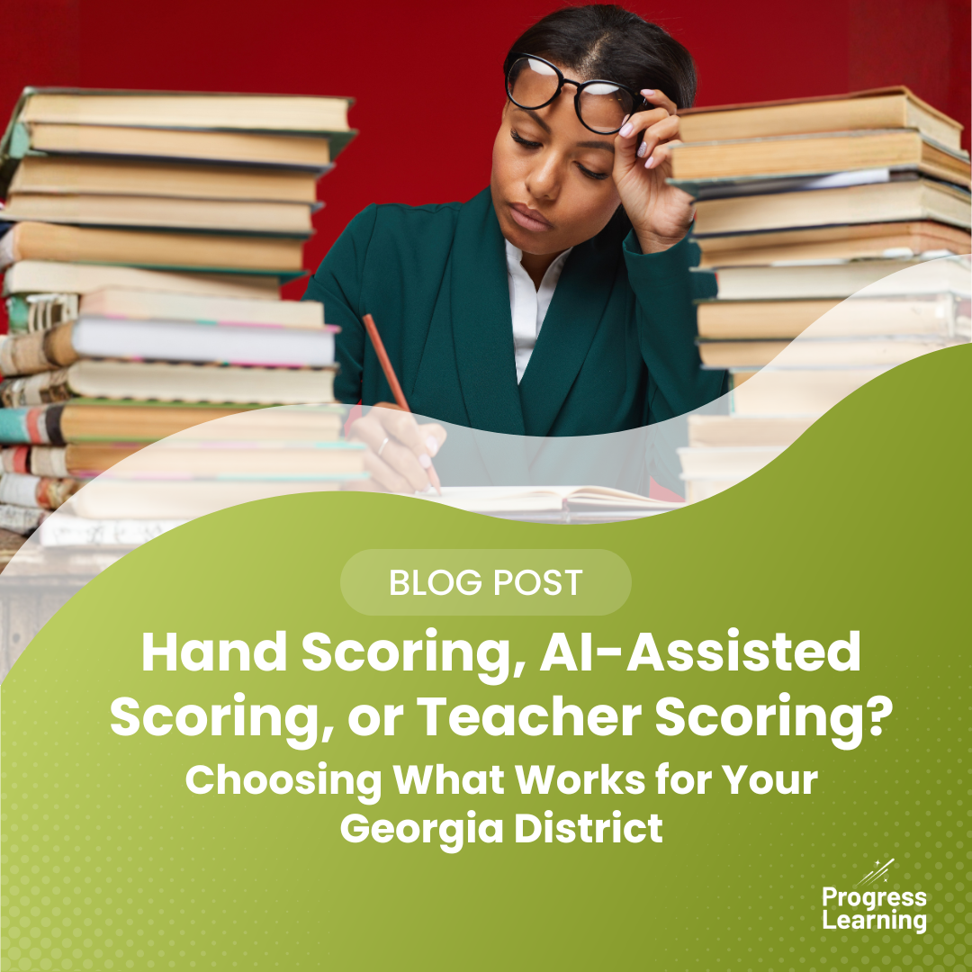 Featured Image for Hand Scoring, AI-Assisted Scoring, or Teacher Scoring? Choosing What Works for Your Georgia District