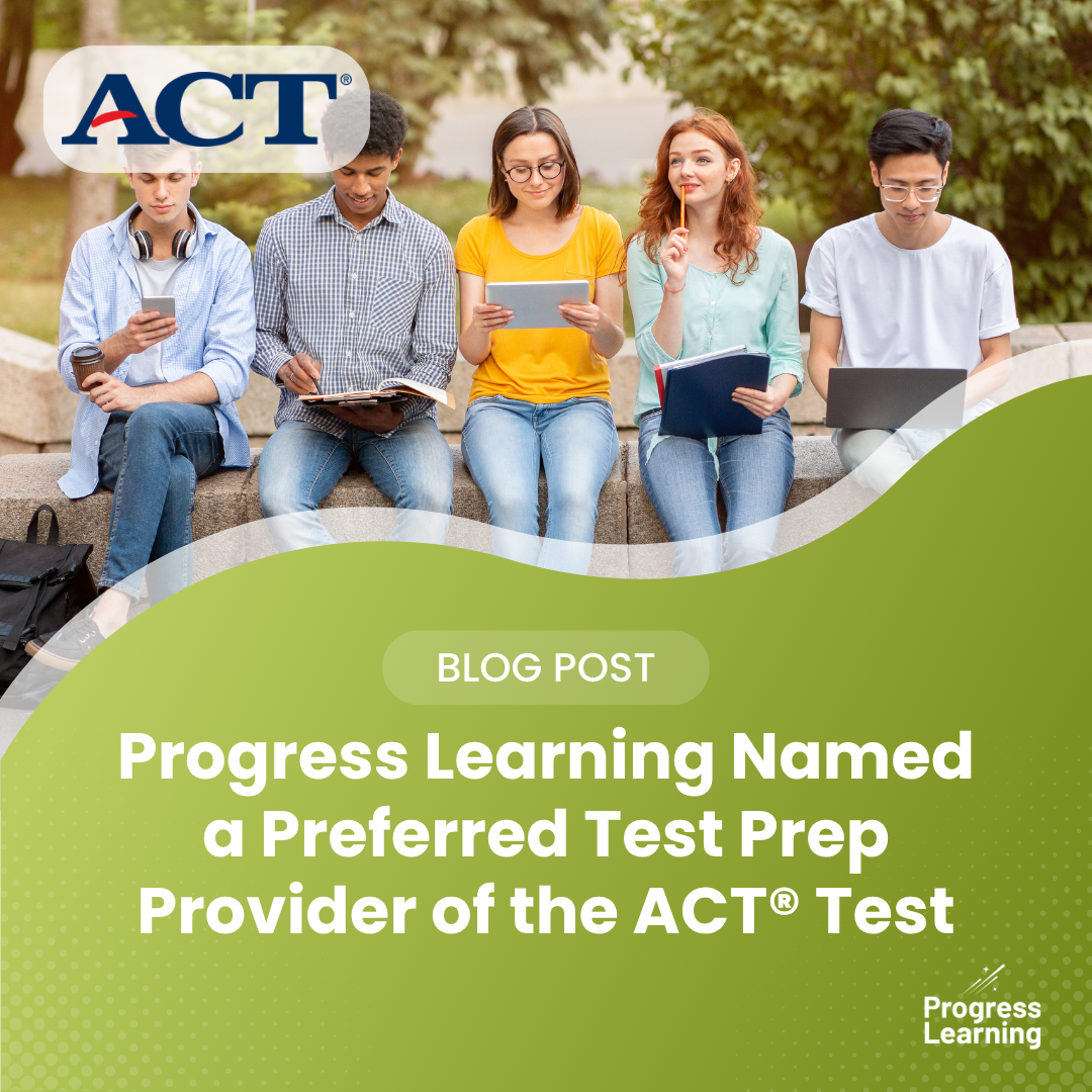 Progress Learning Named a Preferred Test Prep Provider of the ACT® Test