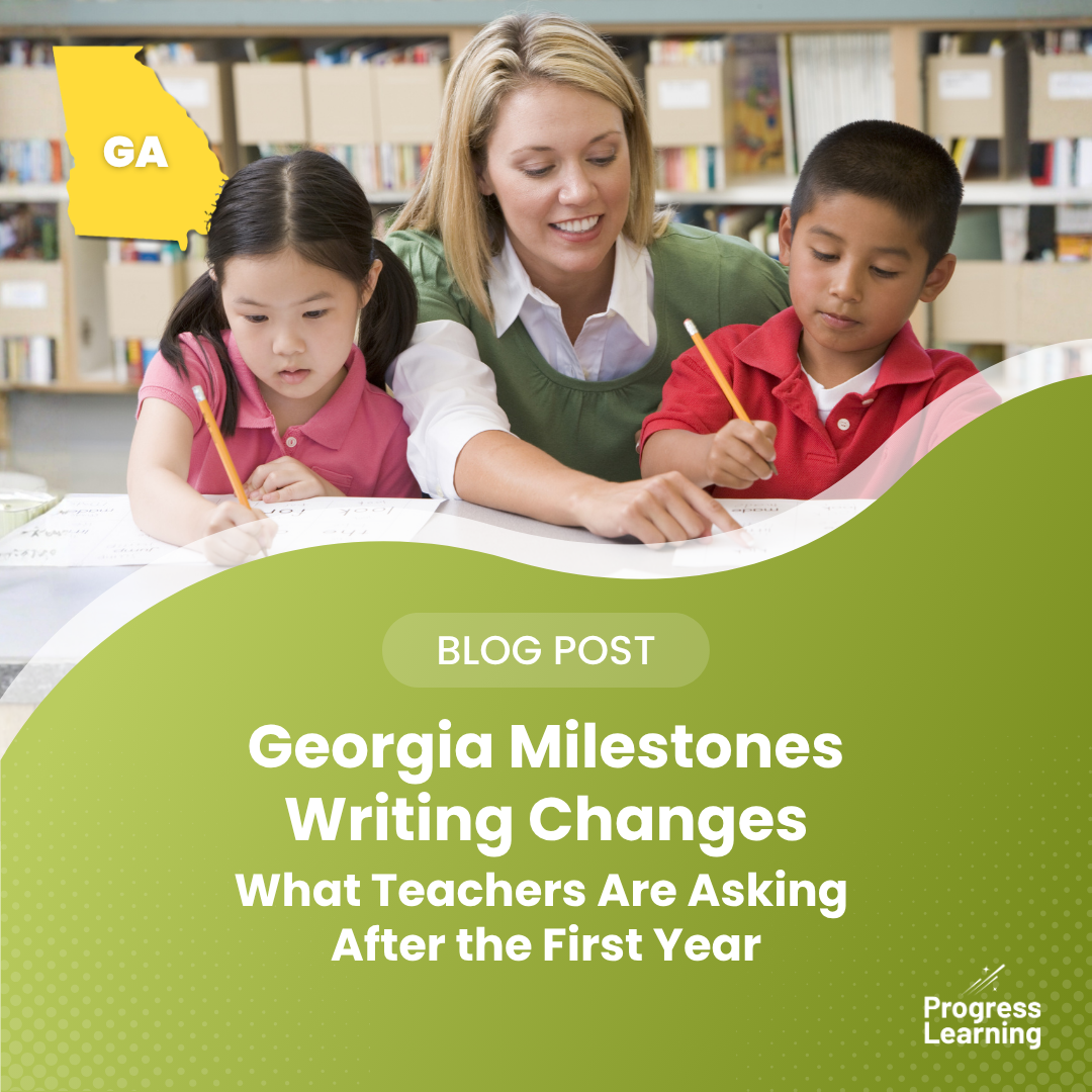 Georgia Milestones Writing Changes: What Teachers Are Asking After the First Year
