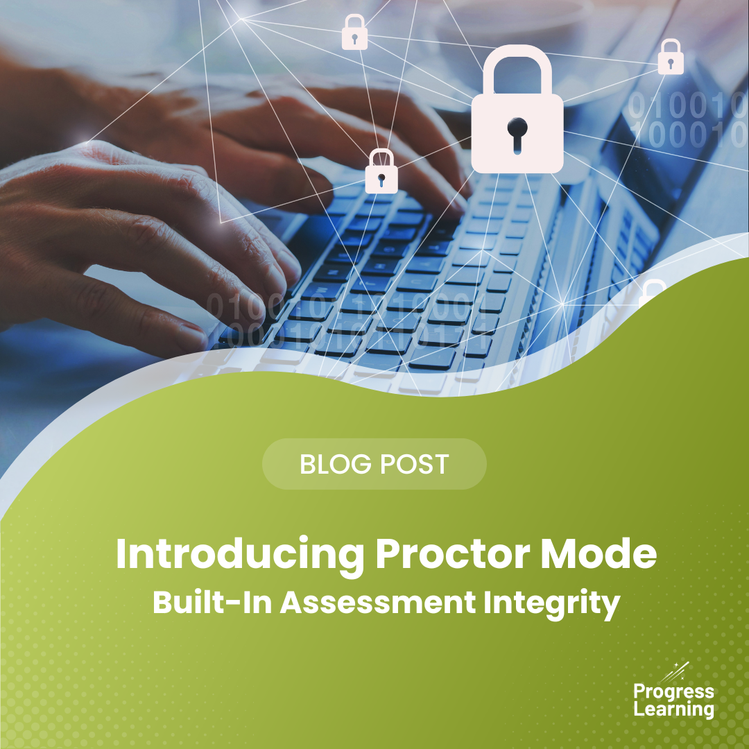 Proctor Mode: Assessment Integrity and Live Monitoring for Every Classroom Activity