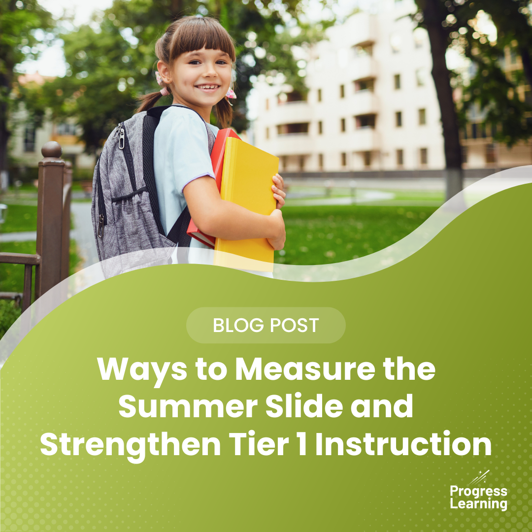 Featured Image for Effective Ways to Measure the Summer Slide and Transform Data Into Improving Tier 1 Instruction
