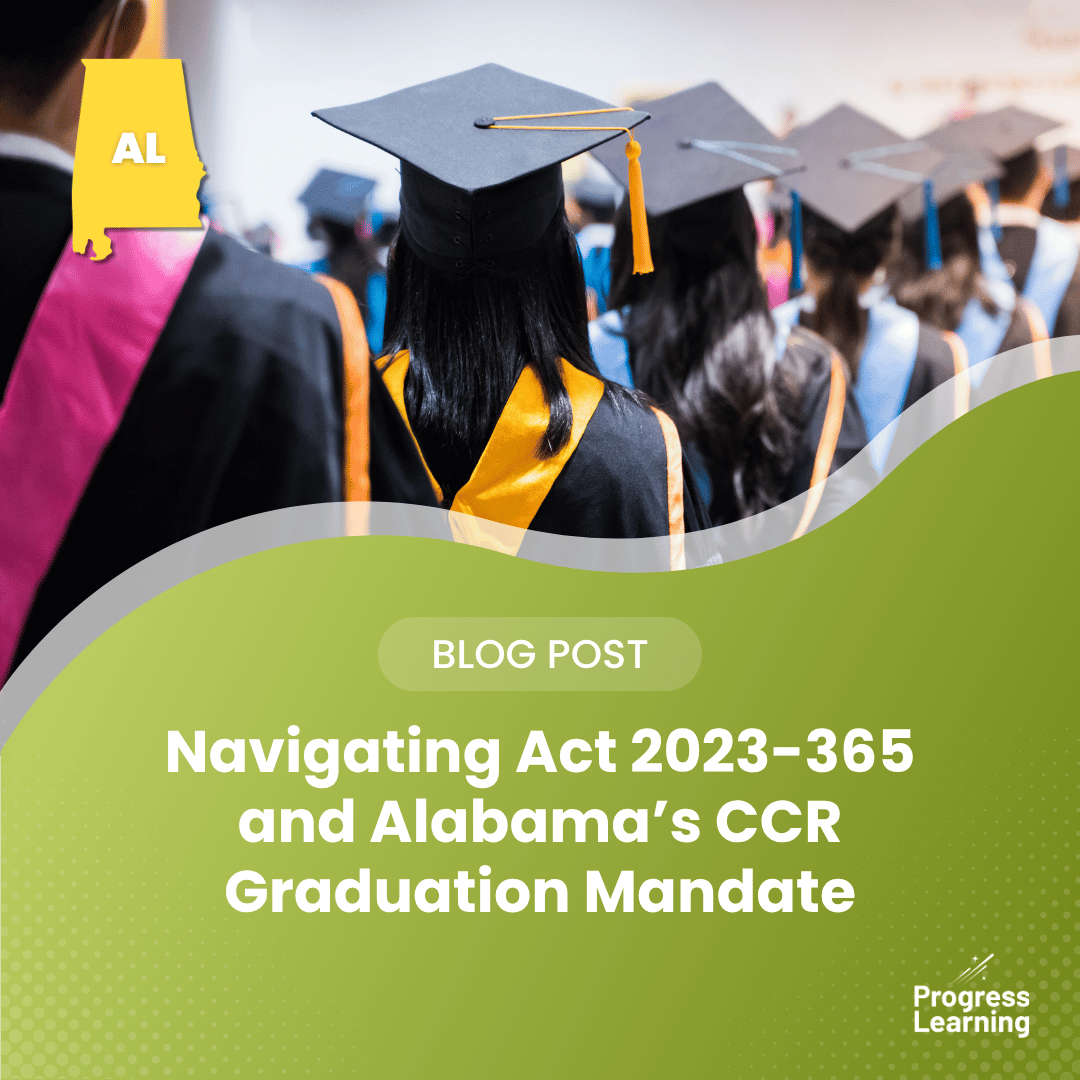Navigating Act 2023-365 and Alabama’s CCR Graduation Mandate